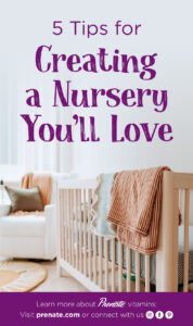 Creating a nursery you'll love graphic
